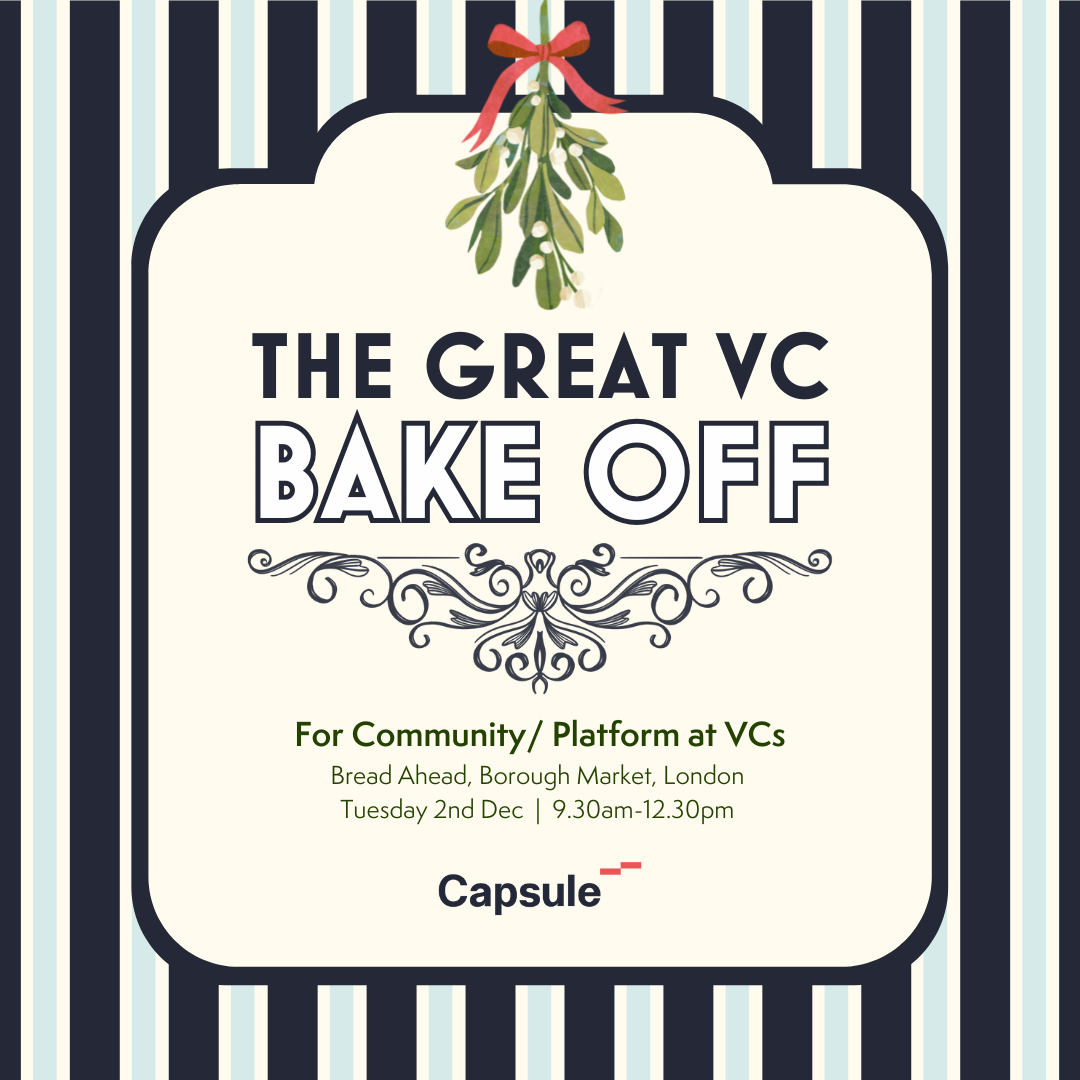 Event graphic for ‘The Great VC Bake Off’ featuring a striped background and decorative frame with mistletoe at the top. Text includes event details: For Community / Platform at VCs, Bread Ahead, Borough Market, London, Tuesday 2nd Dec, 9:30am–12:30pm. Capsule logo at the bottom.