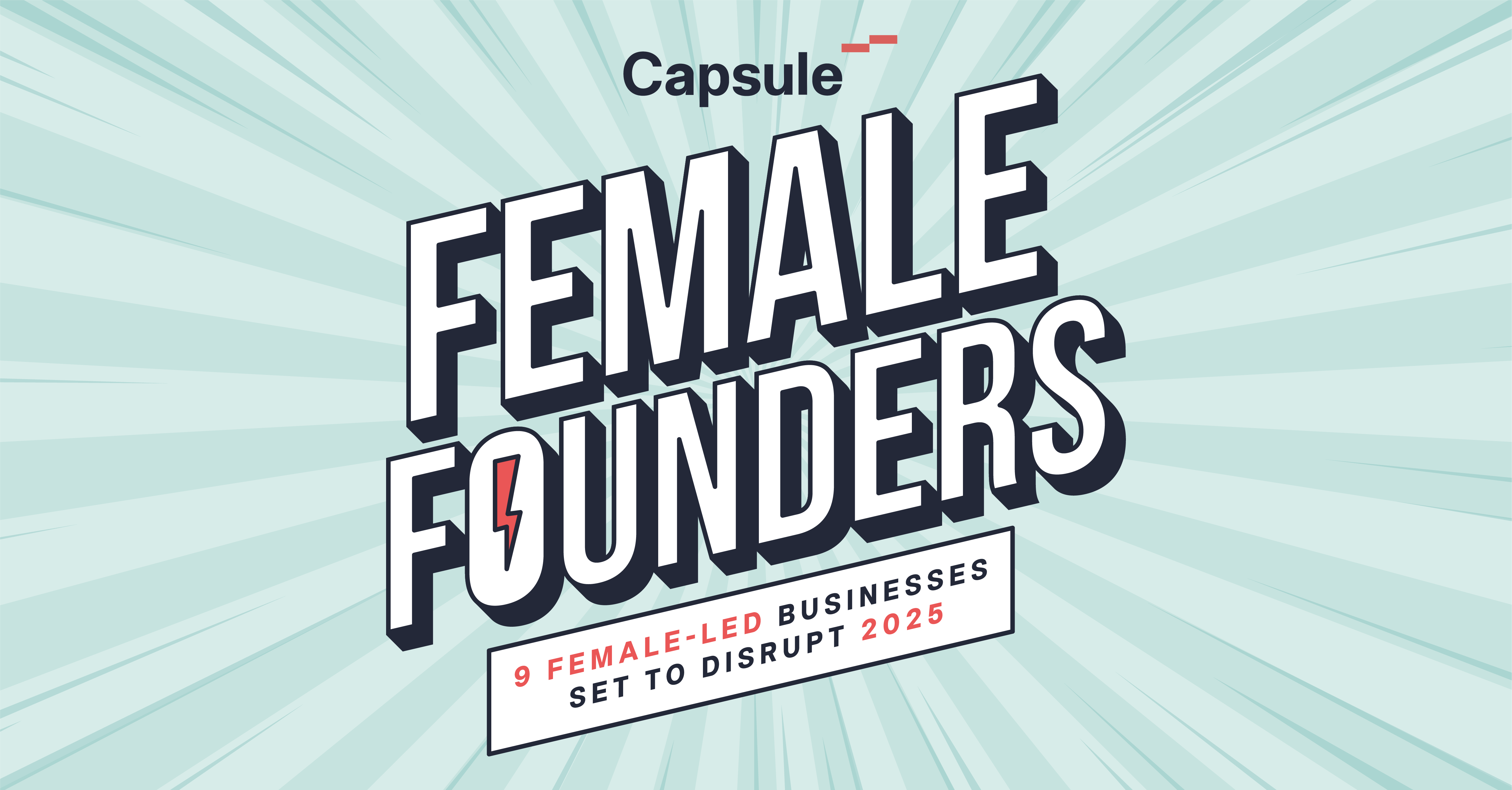 Female Founders 1200 x 627 - Capsule