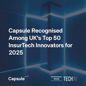 Capsule Recognised Among UK’s Top 50 InsurTech Innovators for 2025
