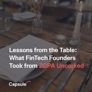 Lessons from the Table: What FinTech Founders Took from ZOPA Uncorked